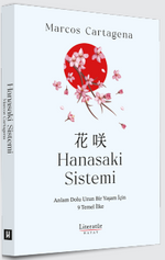 Hanasaki Sistemi Anlam Dolu Uzun Bir Yaşam İçin 9 Temel İlke