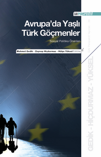 Avrupa'da Yaşlı Türk Göçmenler: Sosyal Politika Önerileri