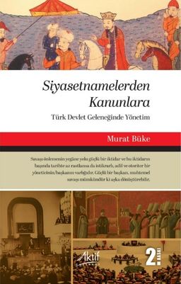 Siyasetnamelerden Kanunlara & Türk Devlet Geleneğinde Yönetim 