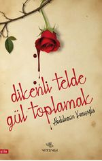 Dikenli Telde Gül Toplamak