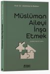 M&uuml;sl&uuml;man Aileyi İnşa Etmek