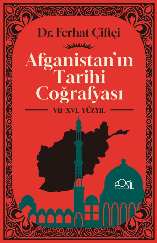 Afganistan'ın Tarihi Coğrafyası (VII-XVI. Yüzyıl)