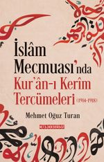 İslam Mecmuası'nda Kur'an-ı Kerîm Tercümeleri (1914-1918)
