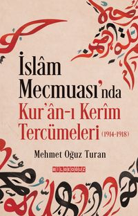 İslam Mecmuası’nda Kur’an-ı Kerîm Tercümeleri (1914-1918)