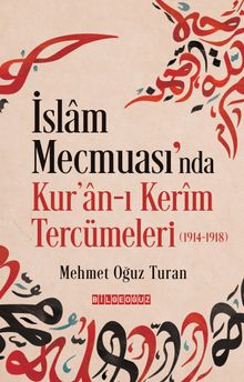 İslam Mecmuası’nda Kur’an-ı Kerîm Tercümeleri (1914-1918)