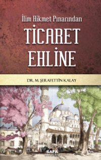 İlim Hikmet Pınarından Ticaret Ehline