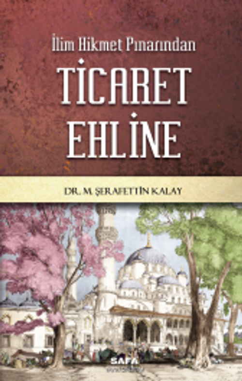 İlim Hikmet Pınarından Ticaret Ehline