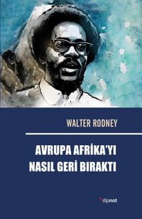 Avrupa Afrika'yı Nasıl Geri Bıraktı