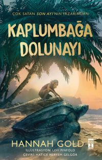 Kaplumbağa Dolunayı (Karton Kapak)