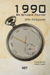 1990 Bir Şeyleşme Hikayesi