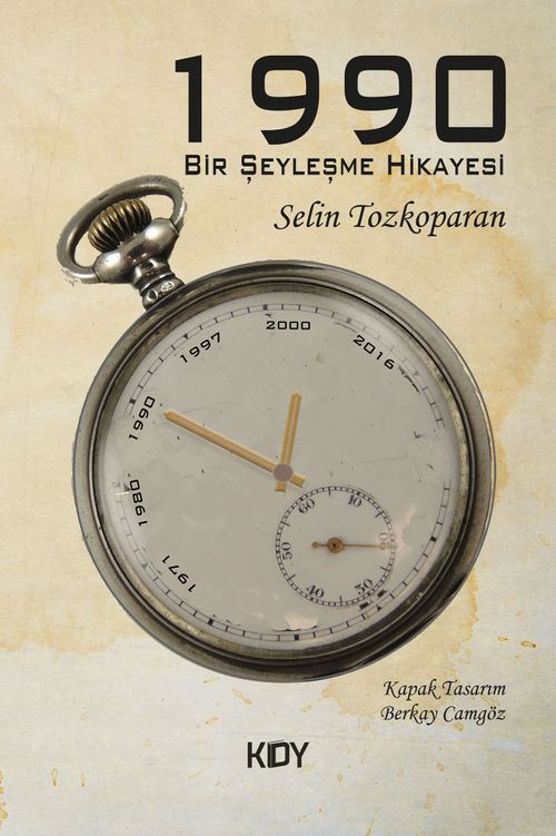 1990 Bir Şeyleşme Hikayesi 