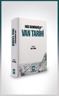 Faiz Demiroğlu'nun Van Tarihi
