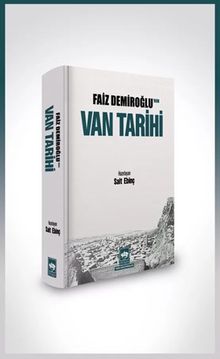 Faiz Demiroğlu'nun Van Tarihi