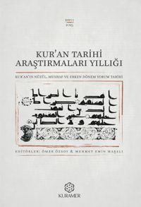 Kur'an Tarihi Araştırmaları Yıllığı & Kur'an'ın Nüzûl, Mushaf ve Erken Dönem Yorum Tarihi