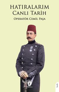 Hatıralarım Canlı Tarih / Operatör Cemil Paşa
