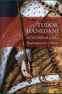 Tudor Hanedanı ve Hükümdarları
