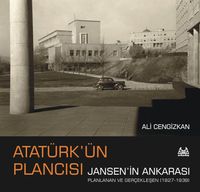 Atatürk'ün Plancısı Jansen'in  Ankarası