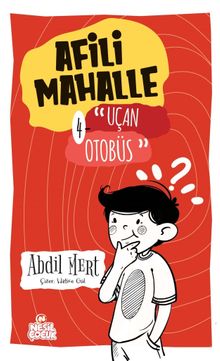 Afili Mahalle 4 / Uçan Otobüs