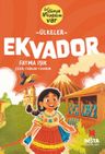 Ekvador / Bi' Dünya Arkadaşım Var