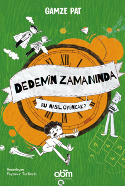 Dedemin Zamanında- Bu Nasıl Oyuncak?