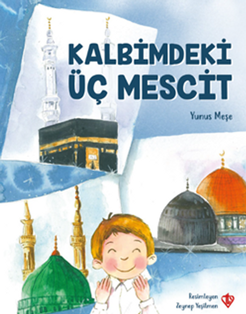 Kalbimdeki Üç Mescit