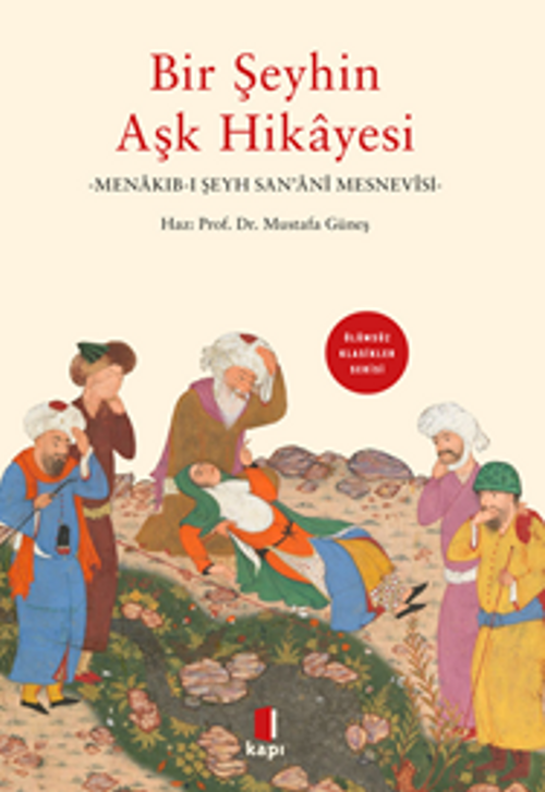 Bir Şeyhin Aşk Hikayesi Menakıb-I Şeyh San'anî