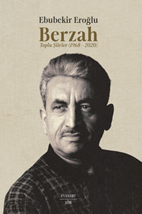 Berzah Toplu Şiirler 1968–2020
