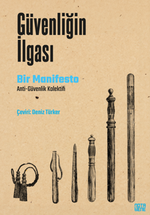 Güvenliğin İlgası Bir Manifesto