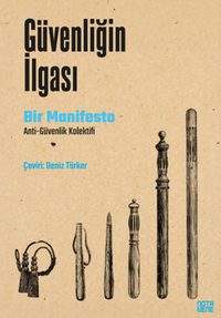 Güvenliğin İlgası Bir Manifesto