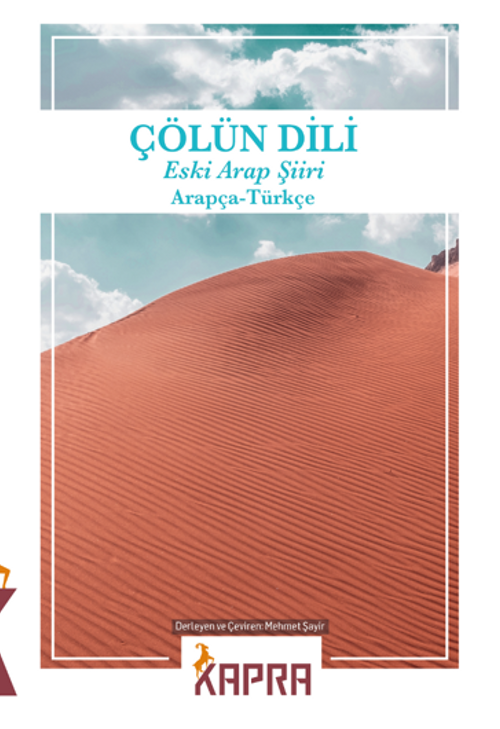Çölün Dili Eski Arap Şiiri  Arapça - Türkçe 