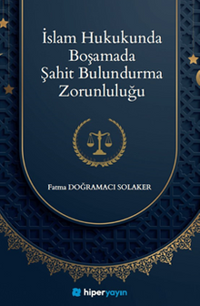 İslam Hukukunda Boşamada Şahit Bulundurma Zorunluluğu