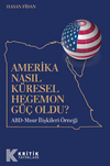 Amerika Nasıl K&uuml;resel Hegemon G&uuml;&ccedil; Oldu?