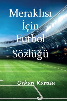 Meraklısı İçin Futbol Sözlüğü