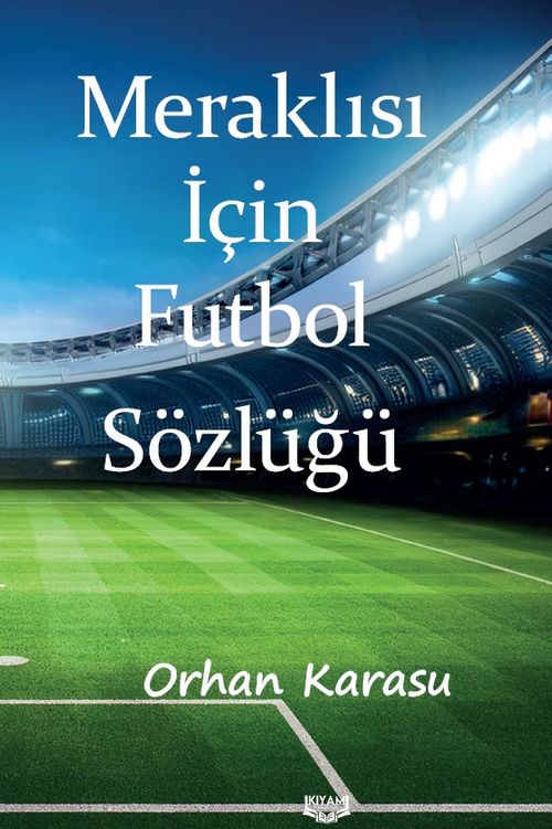 Meraklısı İçin Futbol Sözlüğü
