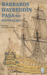 Barbaros Hayreddin Paşa'nın Hatıraları / Gazavat-ı Hayreddin Paşa