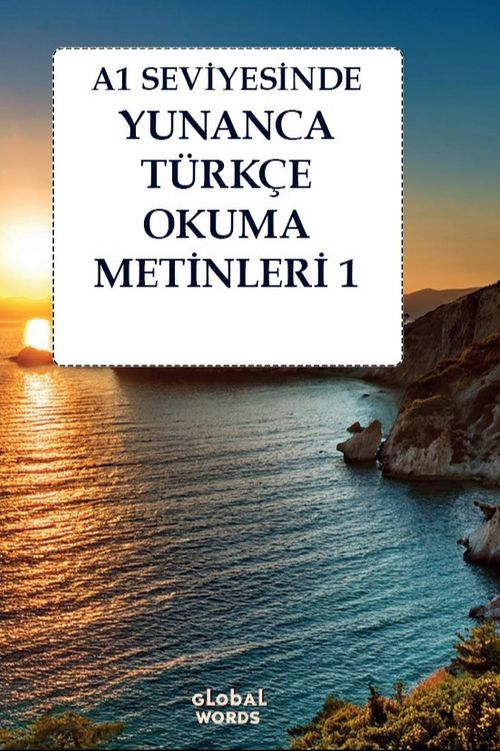 A1 Seviyesinde Yunanca-Türkçe Okuma Metinleri 1