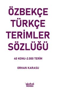 Özbekçe-Türkçe Terimler Sözlüğü & 40 Konu-2.000 Terim