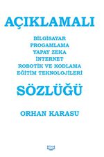 Açıklamalı Bilgisayar Progamlama Yapay Zeka İnternet Robotik ve Kodlama Eğitim Teknolojileri Sözlüğü