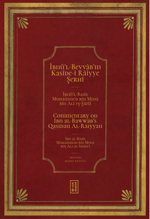 İbnü'l Bevvab'ın Kasîde-i Raiyye Şerhi/Commentary on Ibn al-Bawwāb's Qasidah Al-Raiyyah