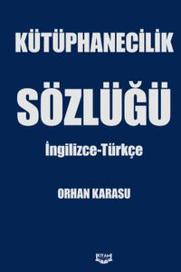 Kütüphanecilik Sözlüğü & İngilizce-Türkçe