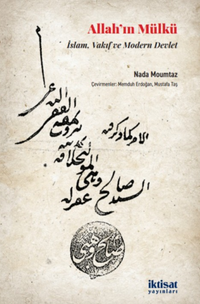 Allah'ın Mülkü: İslam, Vakıf ve Modern Devlet