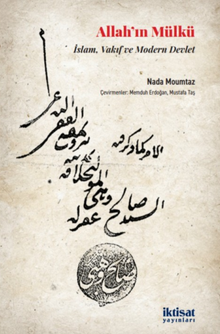 Allah'ın Mülkü: İslam, Vakıf ve Modern Devlet