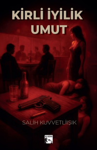 Kirli İyilik - Umut