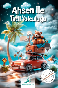 Ahsen ile Tatil Yolculuğu