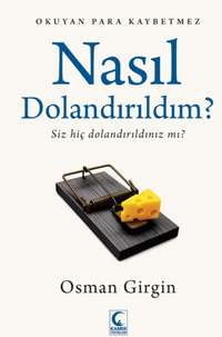 Nasıl Dolandırıldım & Okuyan Para Kaybetmez, Siz Hiç Dolandırıldınız mı?