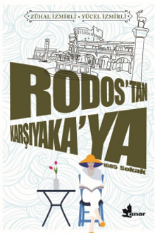 Rodos'tan Karşıyaka'ya/ Zühal İzmirli-Yücel İzmirli