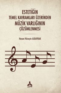 Temel Kavramları Üzerinden Müzik Varlığının Çözümlenmesi