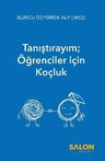 Tanıştırayım; Öğrenciler için Koçluk