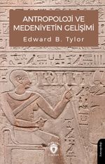 Antropoloji ve Medeniyetin Gelişimi