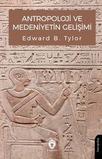 Antropoloji ve Medeniyetin Gelişimi